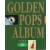 GOLDEN POPS ALBUM