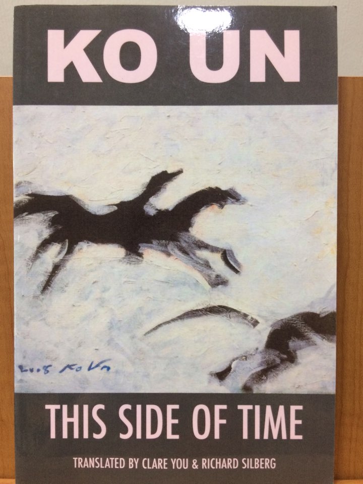This Side of Time (Poems by Ko Un)
