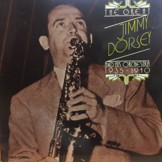 JIMMY DORSEY AND HIS ORCHESTRA 1935-1940