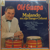 Malando And His Tango Orchestra ‎– Olé Guapa