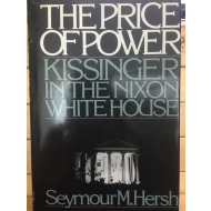 THE PRICE OF POWER KISSINGER IN THE NIXON WHITE HOUSE