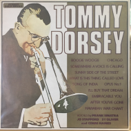 Tommy Dorsey ‎– The Incomparable Big Band Sound Of Tommy Dorsey And His Orchestra