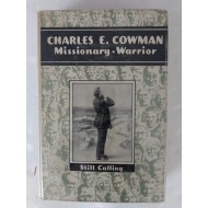 [428] CHARLES E. COWMAN Missionary-Warrior (선교사이자 전사인 찰스 코우먼)