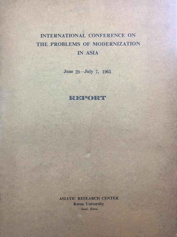 INTERNATIONAL CONFERENCE ON THE PROBLEMS OF MODERNIZATION IN ASIA(JUNE 28 - JULY 7,1965)