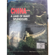 CHINA - A LAND OF MANY SPLENDOURS