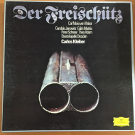 Carl Maria von Weber / Gundula Janowitz, Edith Mathis, Peter Schreier, Theo Adam, Staatskapelle Dresden, Carlos Kleiber ‎– Der Freischütz